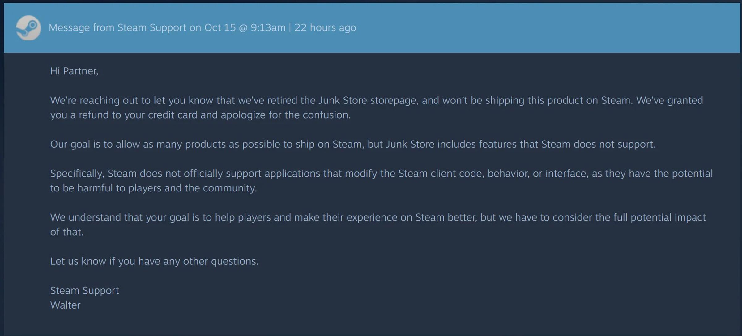 “Steam does not officially support applications that modify the Steam client code... as they have the potential to be harmful.”